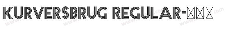 Kurversbrug Regular字体转换